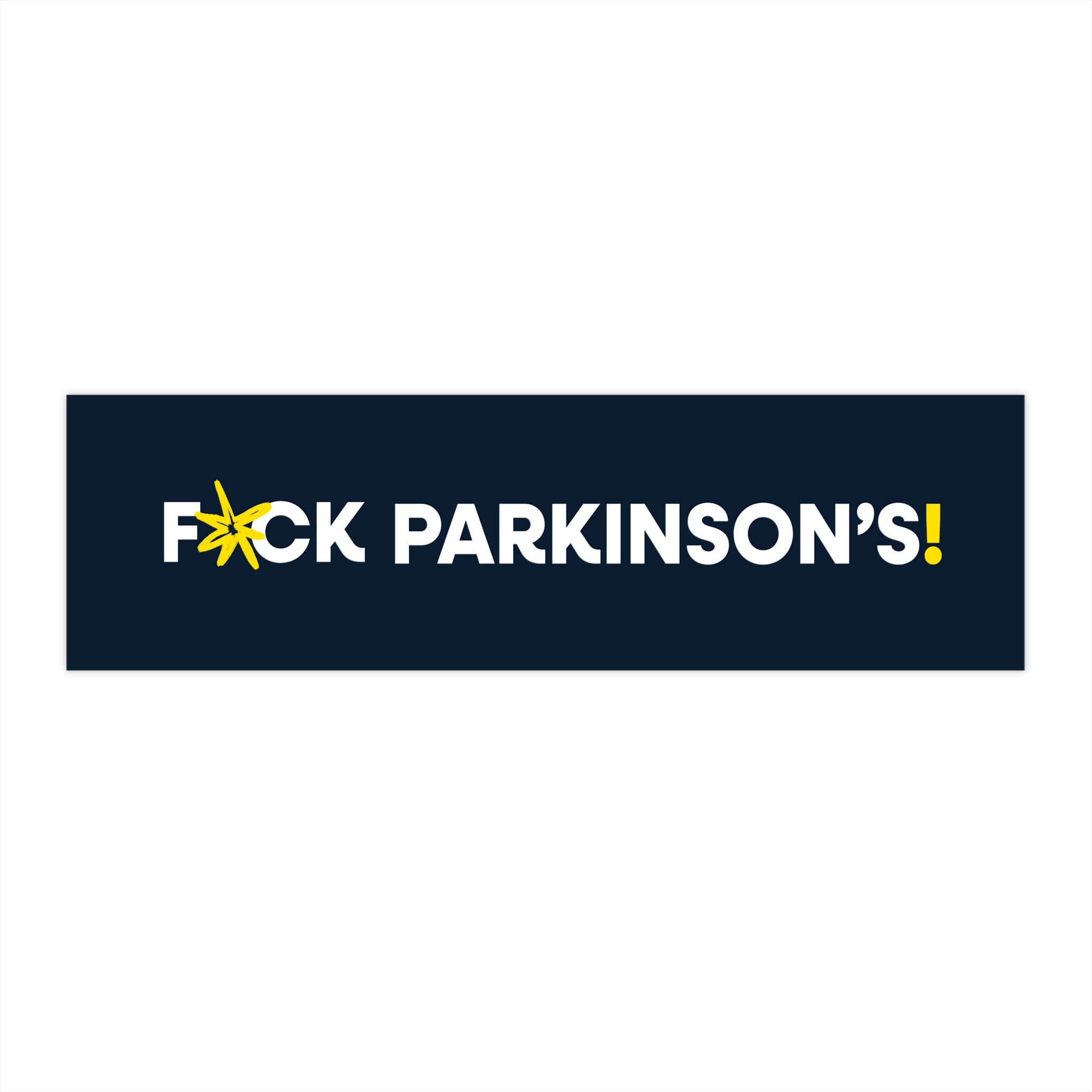 Bumper Sticker — “F*ck Parkinson’s!”