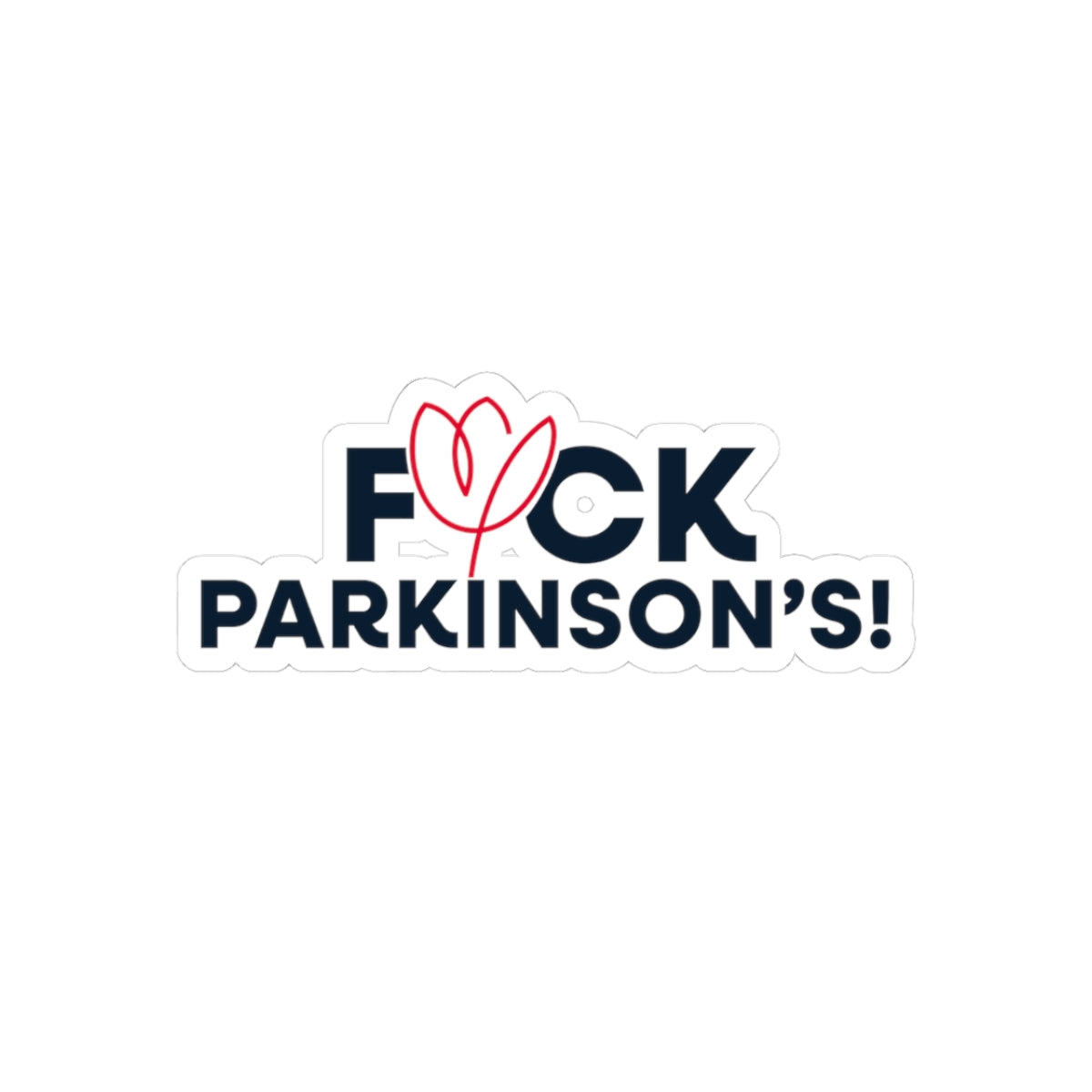 Kiss-Cut Sticker — “F*ck Parkinson’s!” Bold Support Sticker with Red Tulip